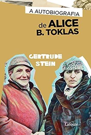 AUTOBIOGRAFIA DE ALICE B. TOKLAS, A