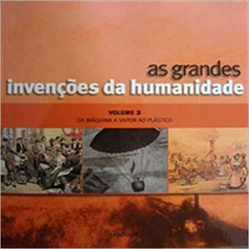 GRANDES INVENES DA HUMANIDADE, AS - VOLUME 03 - DO TELEFONE  CLONAGEM ANIMAL