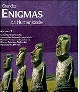 GRANDES ENIGMAS DA HUMANIDADE - VOLUME 2