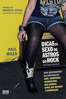 DICAS DE SEXO DE ASTROS DO ROCK - POR ELES MESMOS