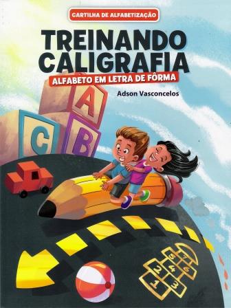 CARTILHA - TREINANDO A CALIGRAFIA - LETRA DE FRMA