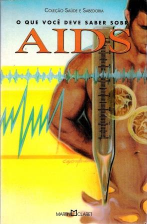 QUE VOC DEVE SABER SOBRE AIDS, O