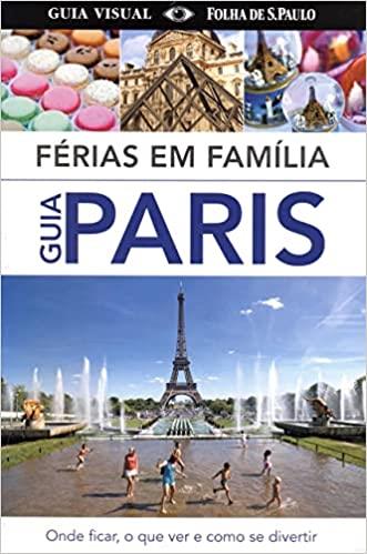 GUIA VISUAL - PARIS - FRIAS EM FAMLIA