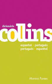 DICIONRIO COLLINS - ESPANHOL / PORTUGUS - PORTUGUS / ESPANHOL