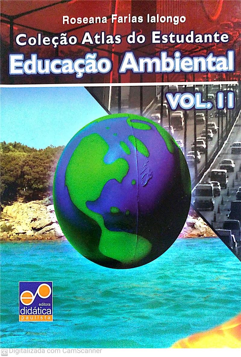 ATLAS DO ESTUDANTE - EDUCAO AMBIENTAL VOL. II