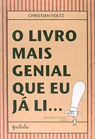 LIVRO MAIS GENIAL QUE EU J LI... , O