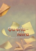 QUARTA-FEIRA - ANTOLOGIA DE PROSA E VERSO