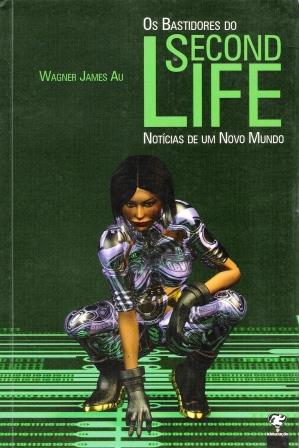 BASTIDORES DO SECOND LIFE, OS