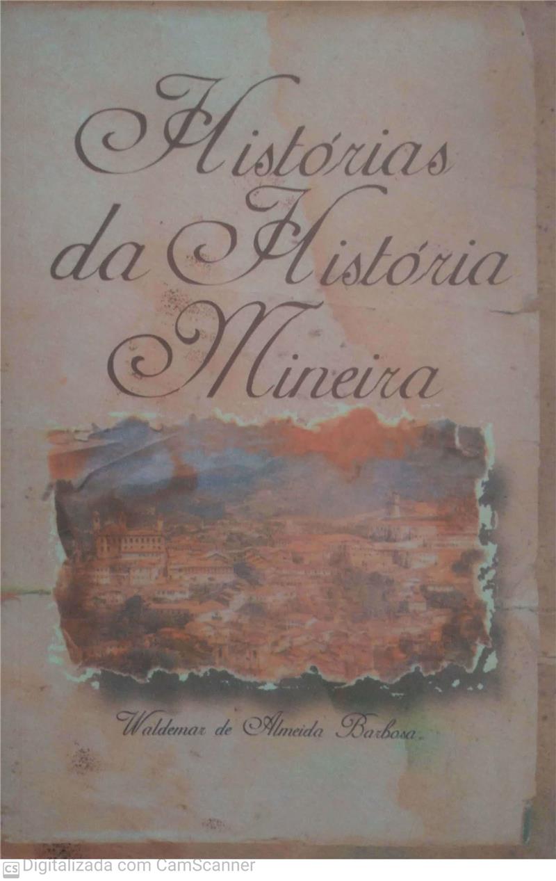 HISTRIAS DA HISTRIA MINEIRA