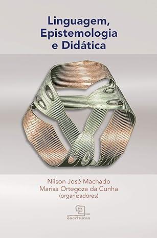 LINGUAGEM , EPISTEMOLOGIA E DIDTICA