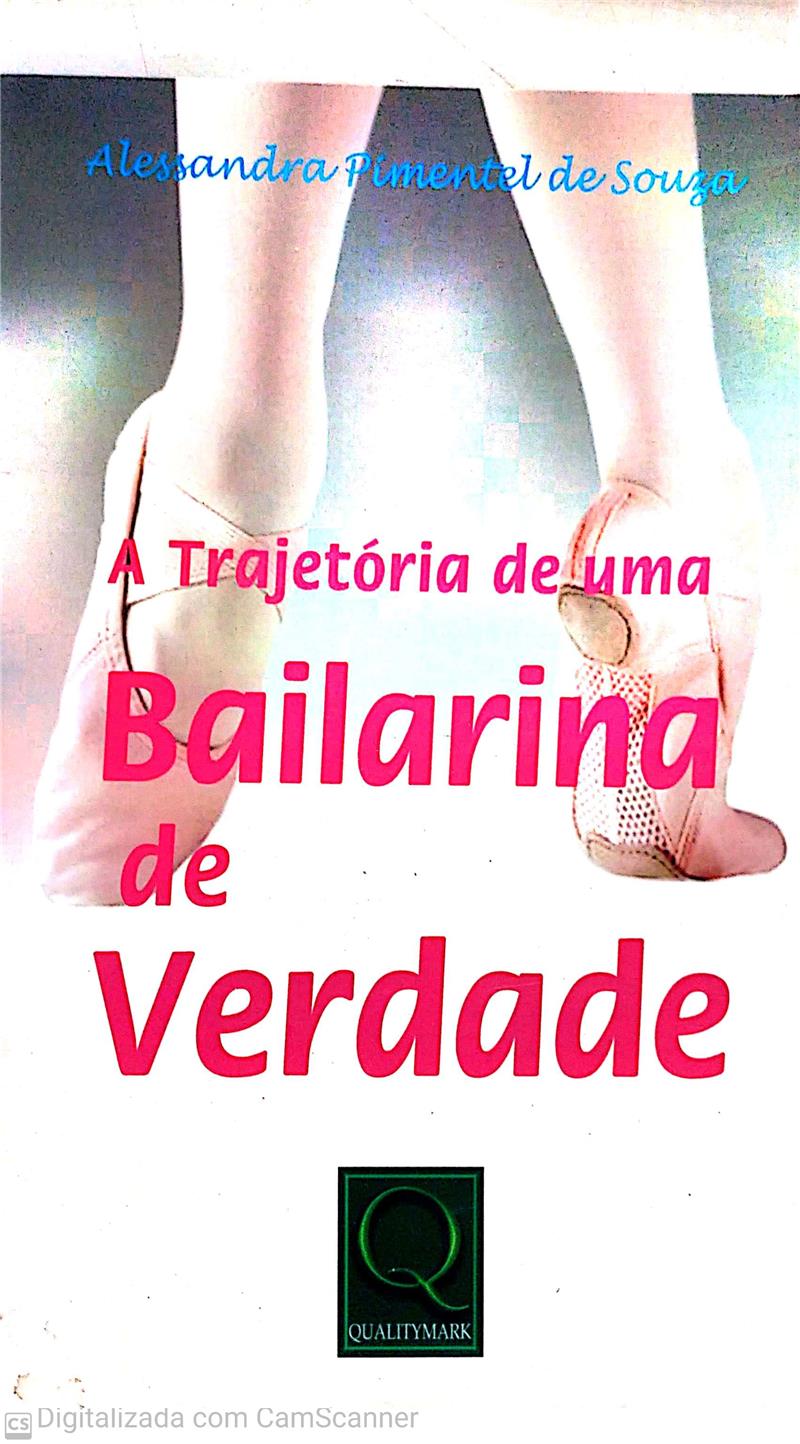 TRAJETRIA DE UMA BAILARINA DE VERDADE, A