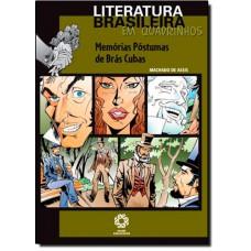 LITERATURA BRASILEIRA EM QUADRINHOS - MEMORIAS POSTUMAS DE BRAS CUBAS 