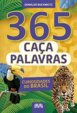 365 CACA-PALAVRAS - CURIOSIDADES DO BRASIL 