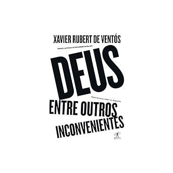 DEUS, ENTRE OUTROS INCONVENIENTES