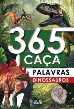 365 CACA-PALAVRAS - DINOSSAUROS 