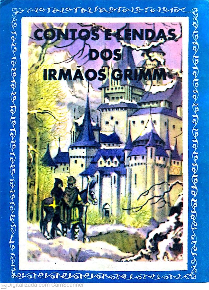 CONTOS E LENDAS DOS IRMOS GRIMM VOL. 02