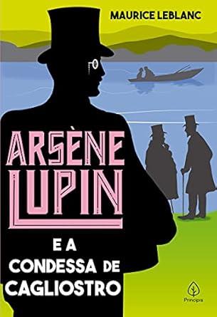 ARSENE LUPIN - E A CONDESSA DE CAGLIOSTRO