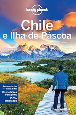 LONELY PLANET - CHILE E A ILHA DE PSCOA