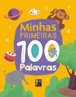 MINHAS PRIMEIRAS 100 PALAVRAS 