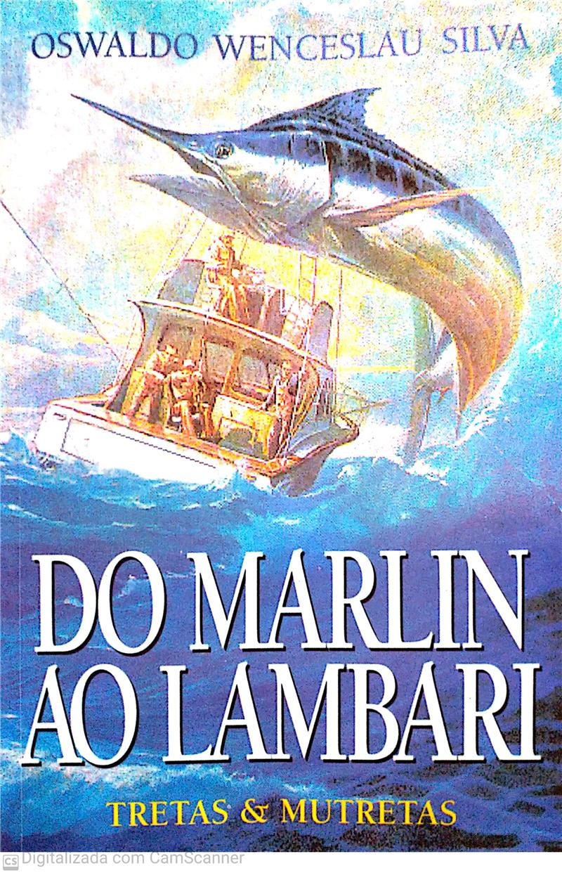 DO MARLIN AO LAMBARI - TRATAS & MUTRETAS 