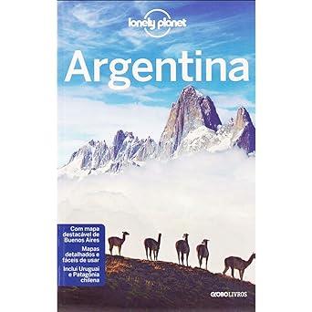 LONELY PLANET - ARGENTINA (INCLUI URUGUAI E PATAGONIA CHILENA)