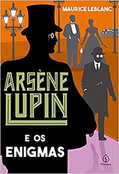 ARSENE LUPIN - E OS ENIGMAS
