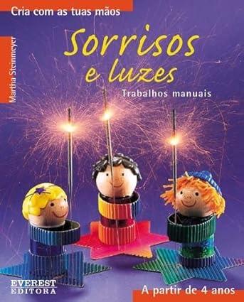 SORRISOS E LUZES - TRABALHOS MANUAIS 