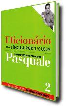 PASQUALE VOL.02 DICIONRIO DA LNGUA PORTUGUESA COMENTADO 