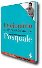 PASQUALE VOL.04 DICIONRIO DA LNGUA PORTUGUESA COMENTADO