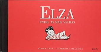 ELZA - ENTRE AS MAIS VELHAS