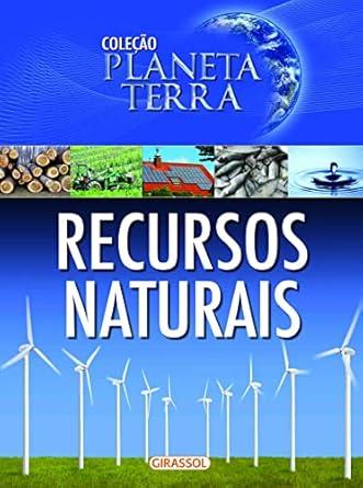 PLANETA TERRA - RECURSOS NATURAIS