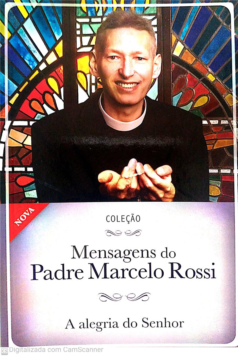 COLEO - MENSAGENS DO PADRE MARCELO ROSSI - A ALEGRIA DO SENHOR