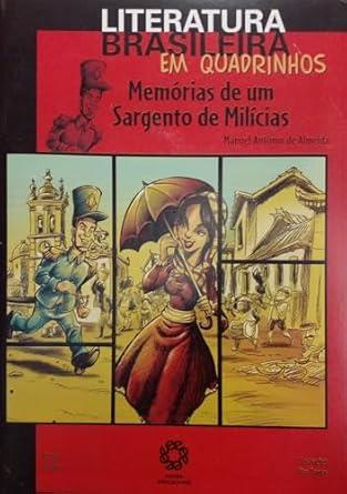 MEMRIAS DE UM SARGENTO DE MILCIAS - LITERATURA BRASILEIRA EM QUADRINHOS