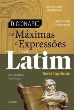 DICIONARIO DE MAXIMAS E EXPRESSOES EM LATIM 