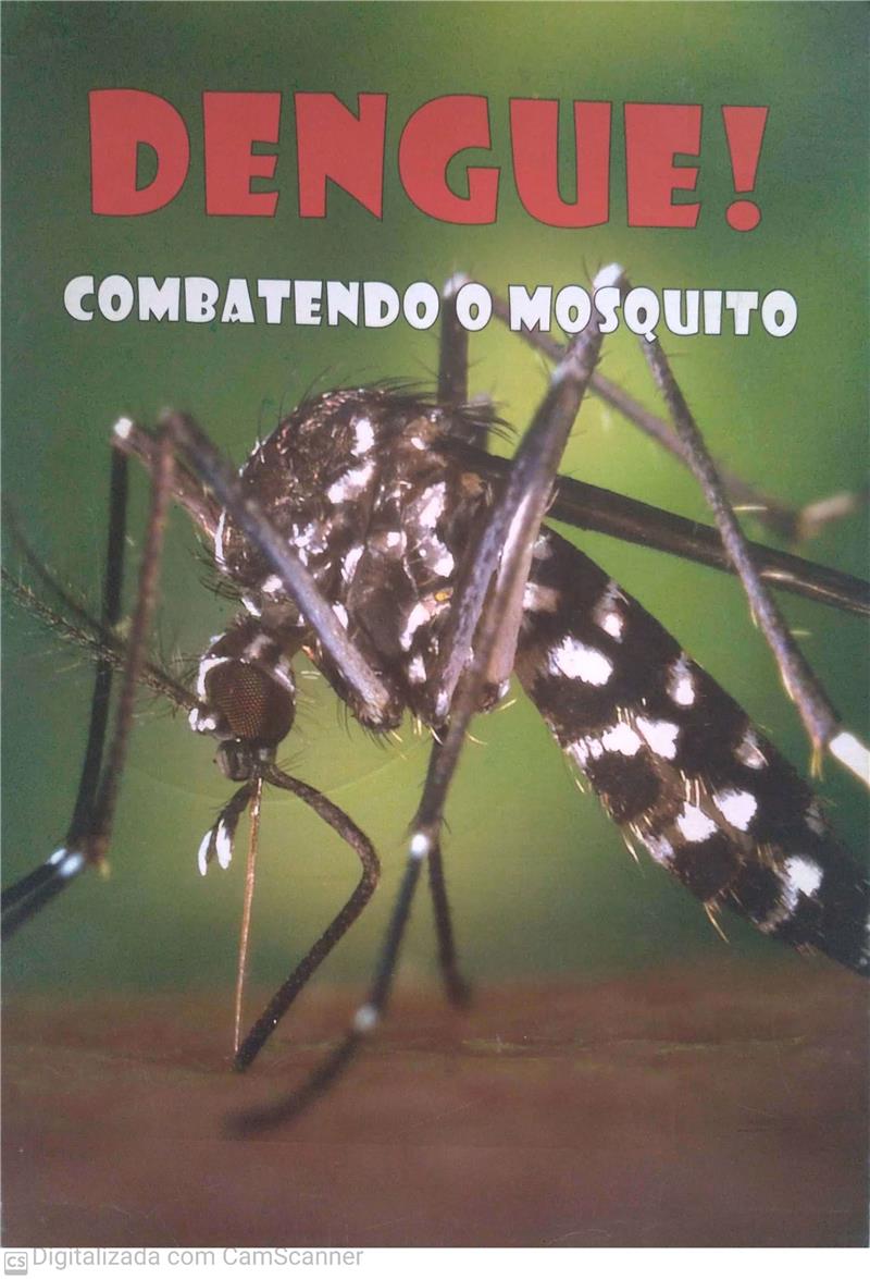 DENGUE - COMBATENDO O MOSQUITO